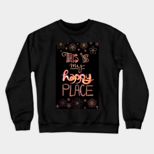 This is My Happy Place Crewneck Sweatshirt